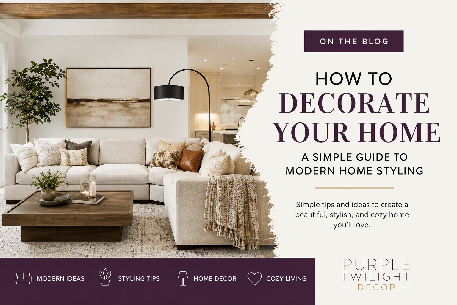 How to Decorate Your Home | Modern Home Styling Guide